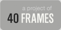 A project of 40 Frames